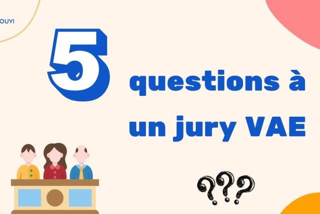 5 questions à un jury VAE : Auxiliaire de Puériculture, Educateur de Jeune Enfants, Aide Soignant, Educateur Spécialisé