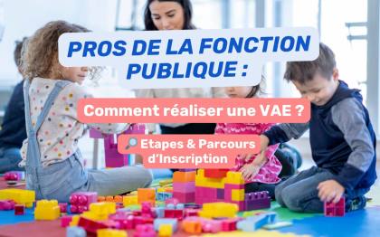 Comment faire une VAE dans la Fonction Publique ?