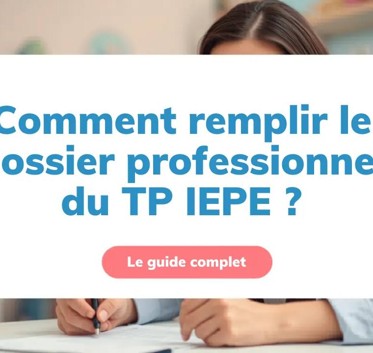 Comment remplir le dossier professionnel du TP IEPE ?