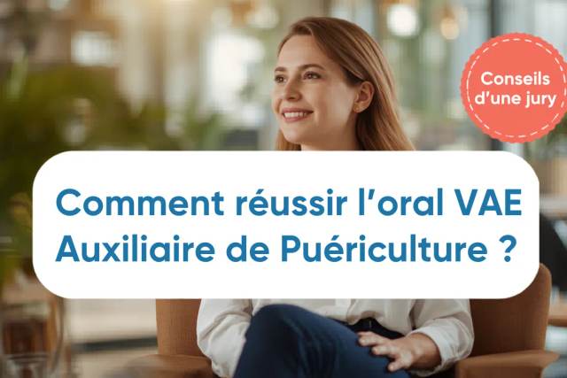 Comment réussir l'oral de la VAE Auxiliaire de Puériculture ?