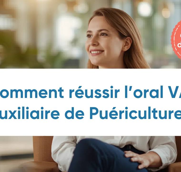 Comment réussir l'oral de la VAE Auxiliaire de Puériculture ?