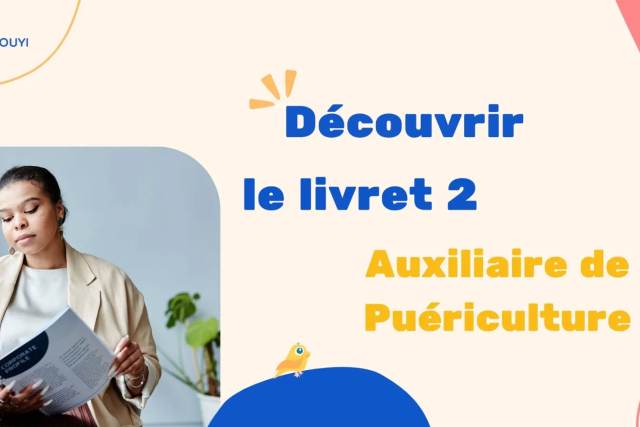 Découverte Livret 2 du diplôme d'Auxiliaire de Puériculture (DEAP) 