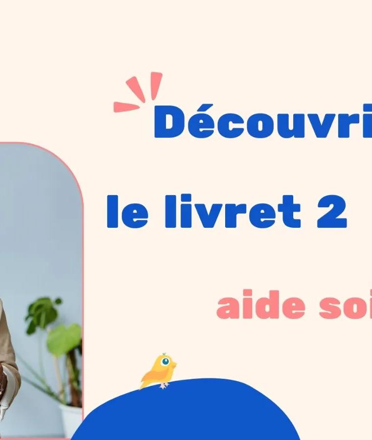 Découvrir le Livret 2 pour VAE Aide Soignant (DEAS)