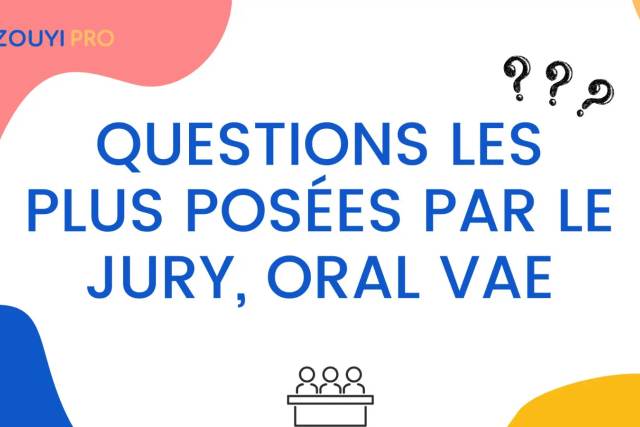 Oral VAE : les questions les plus posées par le JURY