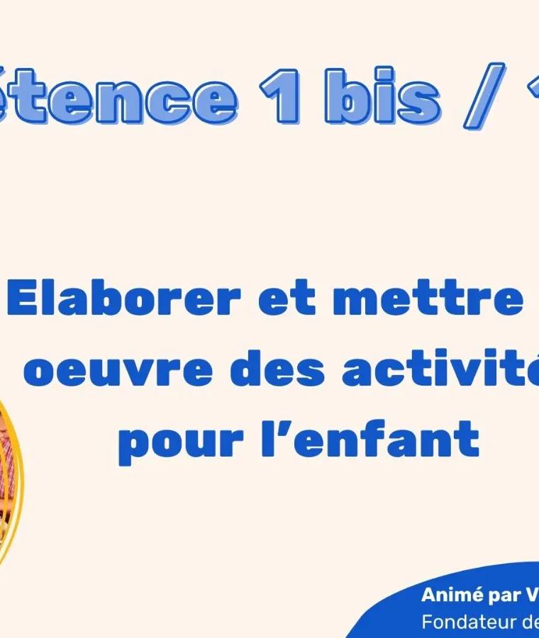 Tout savoir sur la compétence 1bis du diplôme d'Auxiliaire de Puériculture (AP) pour le Livret 2 de VAE