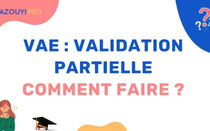 VAE – Validation partielle, comment faire ?