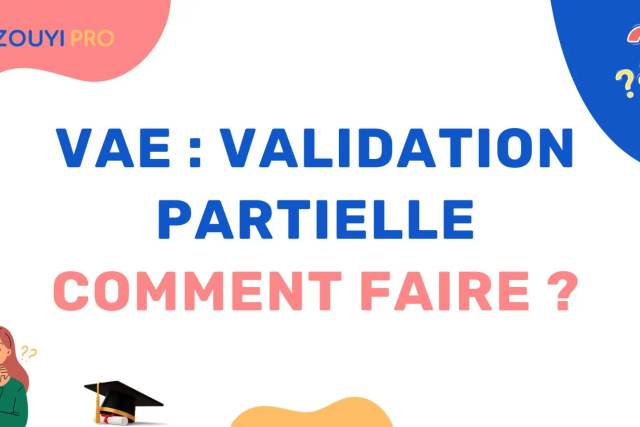VAE – Validation partielle, comment faire ?
