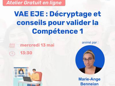 VAE EJE : Décryptage et conseils pour valider la Compétence 1